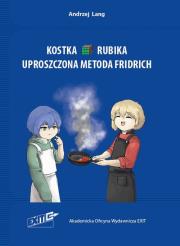 Kostka Rubika. Uproszczona metoda Fridrich. Autor: Lang Andrzej. Dadada.pl Okładka książki Kostka Rubika. Uproszczona metoda Fridrich