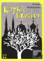 Kotka Brygidy. Autor: Rudniańska Joanna. Dadada.pl Okładka książki Kotka Brygidy