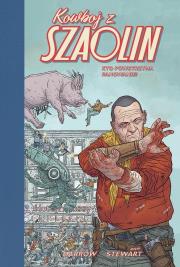 Kowboj z Szaolin - 3 - Kto powstrzyma panowanie?. Autor: Geof Darrow. Dadada.pl Okładka książki Kowboj z Szaolin - 3 - Kto powstrzyma panowanie?
