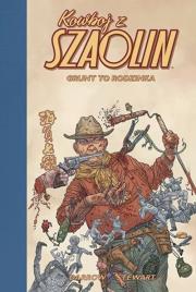 Kowboj z Szaolin 4 Grunt to Rodzinka. Autor: Geof Darrow. Dadada.pl Okładka książki Kowboj z Szaolin 4 Grunt to Rodzinka