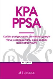 Okładka książki KPA. PPSA. Kodeks postępowania administracyjnego. Prawo o postępowaniu przed sądami administracyjnym