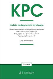 KPC. Kodeks postępowania cywilnego oraz ustawy towarzyszące wyd. 11. Autor: Opracowanie zbiorowe. Dadada.pl Okładka książki KPC. Kodeks postępowania cywilnego oraz ustawy towarzyszące wyd. 11