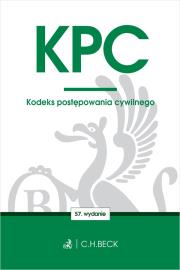KPC. Kodeks postępowania cywilnego wyd. 57. Autor: Opracowanie zbiorowe. Dadada.pl Okładka książki KPC. Kodeks postępowania cywilnego wyd. 57