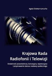 Krajowa Rada Radiofonii i Telewizji. Autor: Agata Dziekan-Łanucha. Dadada.pl Okładka książki Krajowa Rada Radiofonii i Telewizji