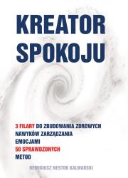 Kreator spokoju. Autor: Remigiusz Kalwarski. Dadada.pl Okładka książki Kreator spokoju