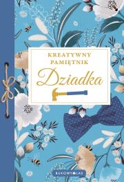 Kreatywny pamiętnik Dziadka. Autor: Opracowanie zbiorowe. Dadada.pl Okładka książki Kreatywny pamiętnik Dziadka