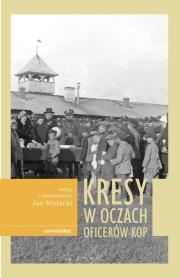 Kresy w oczach oficerów KOP. Autor: Widacki Jan. Dadada.pl Okładka książki Kresy w oczach oficerów KOP