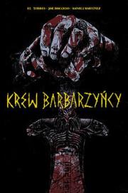Krew Barbarzyńcy. Autor: El Torres. Dadada.pl Okładka książki Krew Barbarzyńcy