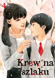 Krew na szlaku. Tom 4. Autor: Oshimi Shuzo. Dadada.pl Okładka książki Krew na szlaku. Tom 4
