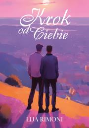 Krok od ciebie. Autor: Rimoni Lija. Dadada.pl Okładka książki Krok od ciebie