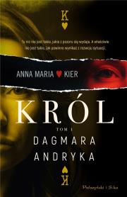 Król. Autor: Andryka Dagmara. Dadada.pl Okładka książki Król