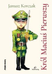 Król Maciuś Pierwszy. Autor: Janusz Korczak. Dadada.pl Okładka książki Król Maciuś Pierwszy