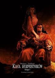 Okładka książki Król rozpustników Księga I