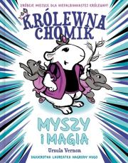 Okładka książki Królewna Chomik. Myszy i magia - uszkodzone