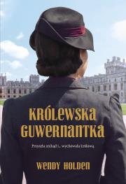 Królewska guwernantka. Autor: Wendy Holden. Dadada.pl Okładka książki Królewska guwernantka