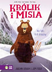 Królik i Misia. Nie taki król straszny. Autor: Julian Gough. Dadada.pl Okładka książki Królik i Misia. Nie taki król straszny