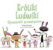 Króliki Ludwiki. Opowiastki gramatyczne. Autor: Krzyżanek Joanna. Dadada.pl Okładka książki Króliki Ludwiki. Opowiastki gramatyczne