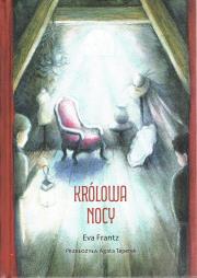 Królowa nocy. Autor: Frantz Eva. Dadada.pl Okładka książki Królowa nocy