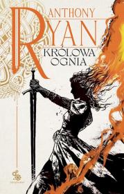 Królowa ognia. Kruczy Cień. Tom 3. Autor: Anthony Ryan. Dadada.pl Okładka książki Królowa ognia. Kruczy Cień. Tom 3