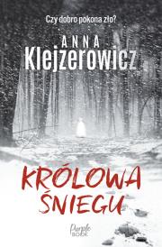Królowa Śniegu. Autor: Klejzerowicz Anna. Dadada.pl Okładka książki Królowa Śniegu