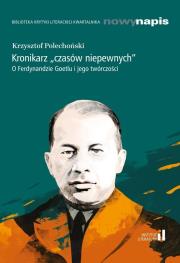 Kronikarz ''czasów niepewnych. Autor: Polechoński Krzysztof. Dadada.pl Okładka książki Kronikarz ''czasów niepewnych