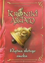Kroniki Archeo. Klątwa Złotego Smoka - uszkodzone. Autor: Stelmaszyk Agnieszka. Dadada.pl Okładka książki Kroniki Archeo. Klątwa Złotego Smoka - uszkodzone
