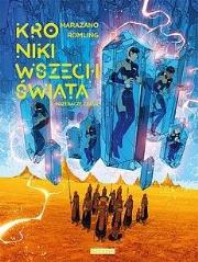 Kroniki Wszechświata T. 2 Pożeracze czasu. Autor: Richard Marazano. Dadada.pl Okładka książki Kroniki Wszechświata T. 2 Pożeracze czasu