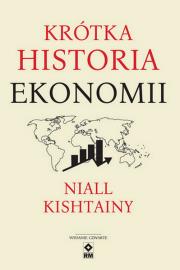 Krótka historia ekonomii. Autor: Niall Kishtainy. Dadada.pl Okładka książki Krótka historia ekonomii