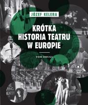 Okładka książki Krótka historia teatru w Europie T.2