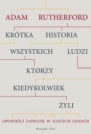 Krótka historia wszystkich ludzi, którzy... DL. Autor: Adam Rutherford. Dadada.pl Okładka książki Krótka historia wszystkich ludzi, którzy... DL
