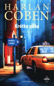Krótka piłka. Myron Bolitar. Autor: Harlan Coben. Dadada.pl Okładka książki Krótka piłka. Myron Bolitar