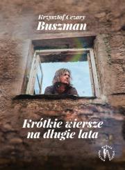 Krótkie wiersze na długie lata. Autor: Krzysztof Cezary Buszman. Dadada.pl Okładka książki Krótkie wiersze na długie lata