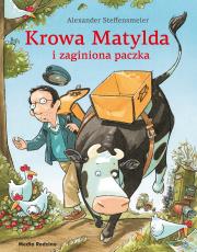 Krowa Matylda i zaginiona paczka. Autor: Alexander Steffensmeier. Dadada.pl Okładka książki Krowa Matylda i zaginiona paczka