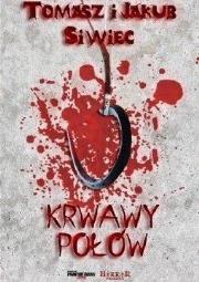 Krwawy połów. Autor: Siwiec Tomasz, Jakub Siwiec. Dadada.pl Okładka książki Krwawy połów