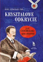 Kryształowe odkrycie Jan Czochralski ojciec elektroniki. Autor: Czerwińska-Rydel Anna. Dadada.pl Okładka książki Kryształowe odkrycie Jan Czochralski ojciec elektroniki