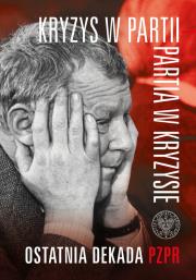 Kryzys w partii - partia w kryzysie. Autor: Tomasz Kozłowski, Siedziako Michał. Dadada.pl Okładka książki Kryzys w partii - partia w kryzysie