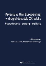 Okładka książki Kryzysy w Unii Europejskiej w drugiej dekadzie...