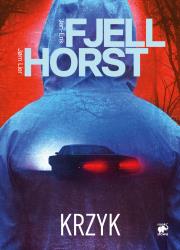 Krzyk. Autor: Jan-Erik Fjell, Jorn Lier Horst. Dadada.pl Okładka książki Krzyk