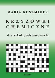 Krzyżówki chemiczne dla szkół podstawowych. Autor: Koszmider Maria. Dadada.pl Okładka książki Krzyżówki chemiczne dla szkół podstawowych