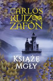 Książę Mgły. Autor: Carlos Ruiz Zafon. Dadada.pl Okładka książki Książę Mgły