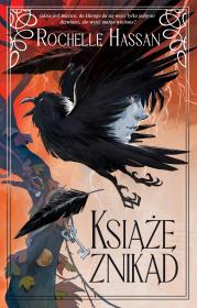 Książę znikąd. Autor: Rochelle Hassan. Dadada.pl Okładka książki Książę znikąd