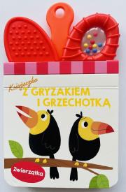 Okładka książki Książeczka z gryzakiem i grzechotką. Zwierzątka