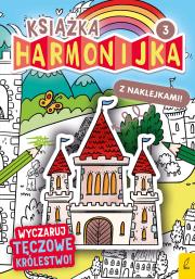Książka harmonijka. Wyczaruj tęczowe królestwo cz.3. Autor: Natalia Berlik. Dadada.pl Okładka książki Książka harmonijka. Wyczaruj tęczowe królestwo cz.3