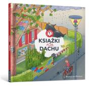 Książki na dachu. Autor: van Oostrum Thomas. Dadada.pl Okładka książki Książki na dachu