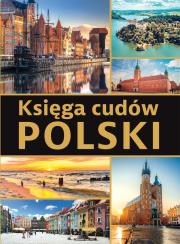 Księga cudów Polski. Autor: Irena i Jarek Majcher Bogusław Szybkowski. Dadada.pl Okładka książki Księga cudów Polski