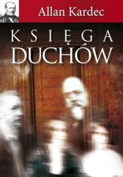 Księga Duchów. Autor: Allan Kardec. Dadada.pl Okładka książki Księga Duchów
