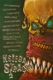 Księga strachu 2. Autor: Brzezińska Anna, Kańtoch Anna, Parus Magda. Dadada.pl Okładka książki Księga strachu 2