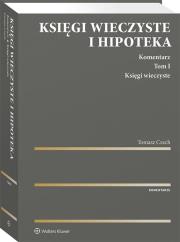 Okładka książki Księgi wieczyste i hipoteka. Komentarz. Tom I. Księgi wieczyste