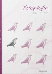Księżniczka. Autor: Olha Kobylanska. Dadada.pl Okładka książki Księżniczka