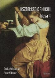 Kształcenie słuchu klasa 4. Autor: Emilia Kotowska. Dadada.pl Okładka książki Kształcenie słuchu klasa 4